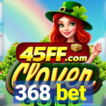 368 bet